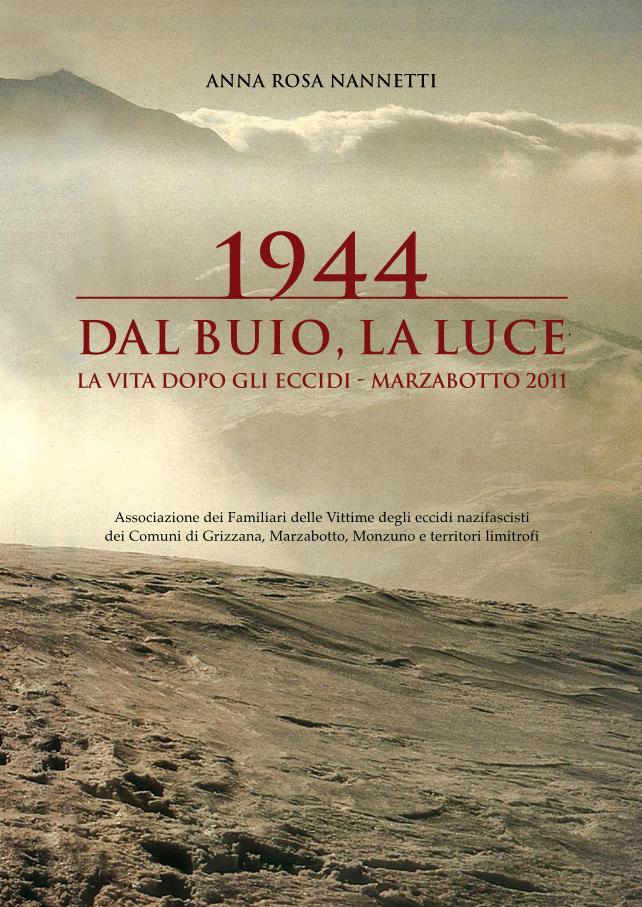 Presentazione del libro di Anna Rosa Nannetti 1944. Dal buio, la luce