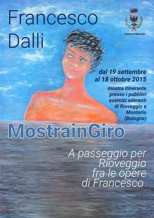 MostrainGiro: a Rioveggio e Montorio una mostra itinerante per ricordare l’artista Francesco Dalli