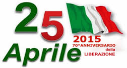 25 APRILE 2015: 70° ANNIVERSARIO DELLA LIBERAZIONE