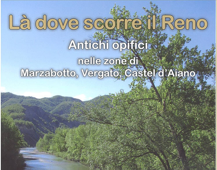 ANTICHI OPIFICI NELLE ZONE DI MARZABOTTO, VERGATO, CASTEL D'AIANO